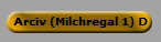 Arciv (Milchregal 1) D